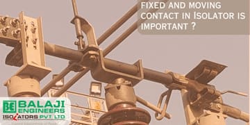 fixed-and-moving-contact-alignment-of-isolator