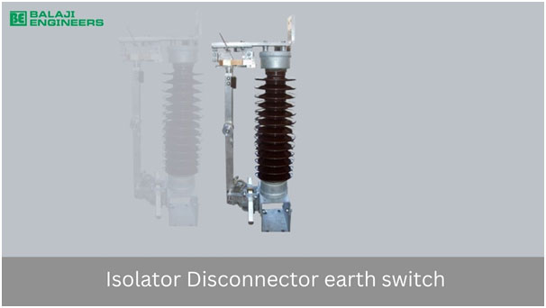isolator disconnector earthing switch
