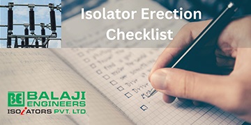 isolator erection checklist