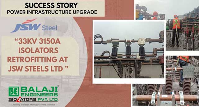 33 KV 3150 A Isolators Retrofitiing at JSW Steeels Ltd