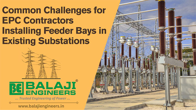 common-challenges-for-epc-contractors-installing-feeder-bays-in-existing-substations