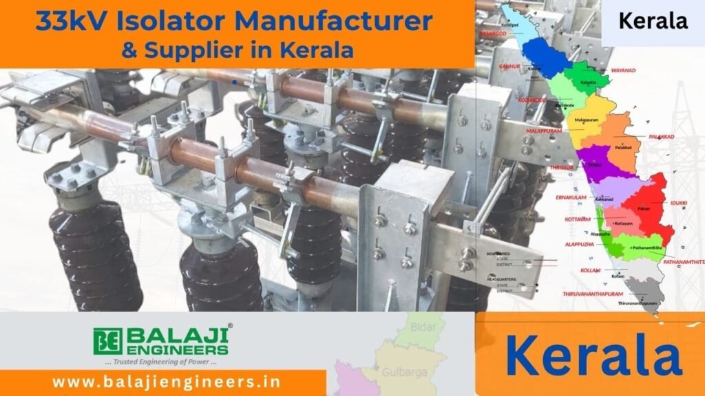 33kV Isolator Manufacturer and Supplier in Kerala – Balaji Engineers