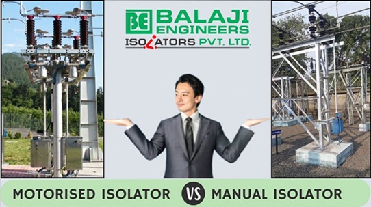  motorised isolator vs manual isolator